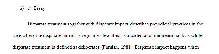 Discuss the differences between disparate treatment discrimination and disparate impact discrimination.