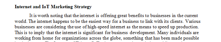 Explain in your own 250-300 words why businesses must have an Internet and IoT marketing strategy.