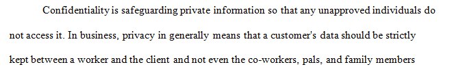 Explain what the following terms mean to you as they apply to information security and safe computing