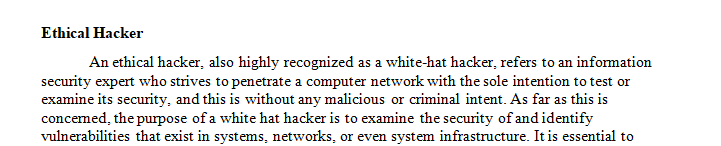 Given the rich and diverse skills and mindset of an ethical hacker which characteristics do you believe to be the most important in this role