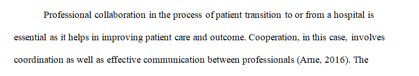 How does your facility promote inter professional collaboration during times of patient transitions