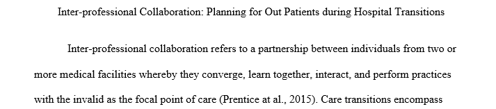 How does your facility promote inter professional collaboration during times of patient transitions?