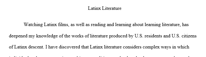 How has reading/ learning about Latinx Literature impacted the way you think about Masculinity Women Family Relationship and/or Yourself