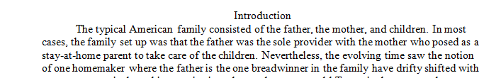 How the changes in society and work impacted the American Family and how gender roles have evolved