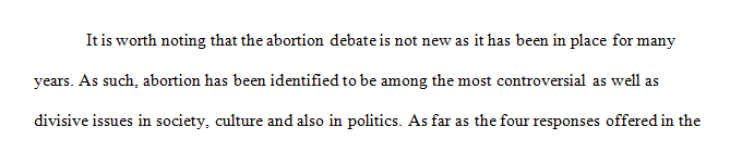 Of the four responses offered in the Debating Abortion scenario, which do you feel is the most ethical and why