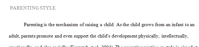 People often say that parents are the first and most influential teachers of the children.