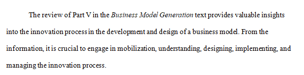 Review Business Models Part V in the Business Model Generation text