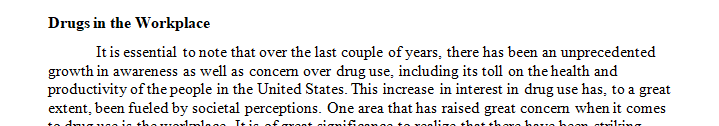 The presence of drugs being allowed in the workplace is still a controversial issue in the United States