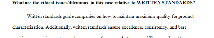 What are the ethical issues dilemmas in this case relative to WRITTEN STANDARDS