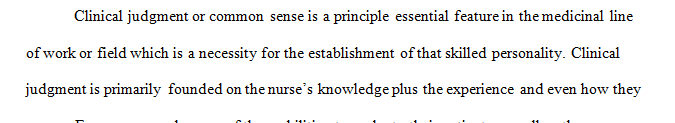 What do you feel are the greatest influences on clinical judgment