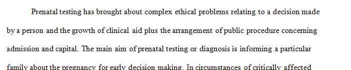 Write a paragraph on prenatal testing as an ethical issue.