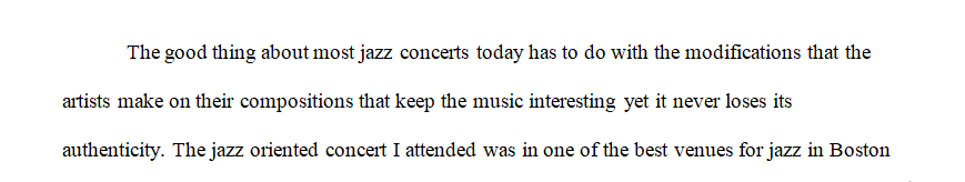 Attend ONE classically-oriented concert, and ONE jazz-oriented concert over the course of this term