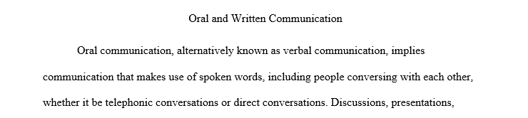 Define both oral communication and written communication using examples to describe when each type of communication is most effective. 