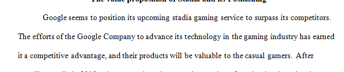 Discuss and justify the value proposition of Stadia and its positioning (cost and image) relative to competition.