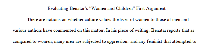 Evaluate Benatar's women and children first argument for the claim that male lives are valued less than female lives in our culture.