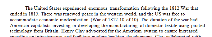 Evaluate the ways in which the United States was transformed by the War of 1812