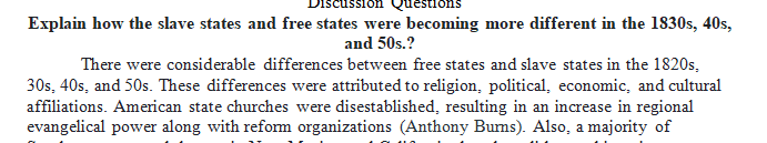 Explain how the slave states and free states were becoming more different in the 1830s 40s and 50s.