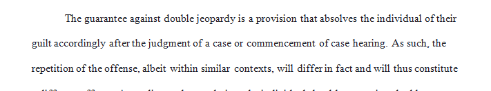 Explain the guarantee against double jeopardy