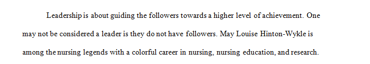 Identify leadership behaviors of the Legend (May L. Wykle) that would be beneficial or relevant in nursing