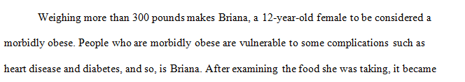 In this video a 12 year old girl Briana is struggling with morbid obesity.