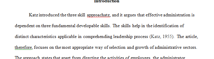 Katz’ work yielded what is referred to as the three-skill approach to leadership.