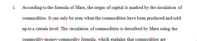 Marx argues that there is a contradiction in the general formula of capital.