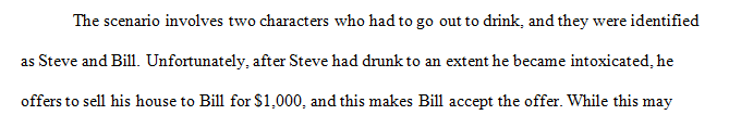 Steve and Bill go out drinking. After Steve has had so many drinks that Bill knows (or should know) that Steve is very intoxicated