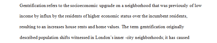 The effects of Gentrification should be focused on the current Gentrification in Philadelphia.