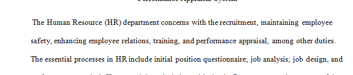 The evaluation of performance should be a process that assists in achieving individual and organizational goals