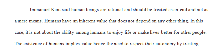 What does Kant mean when he says that morality requires us to treat humanity as an end and never as a mere means