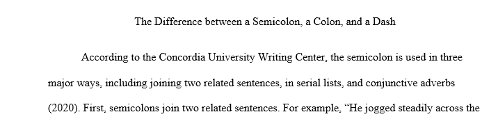 What is the difference between a semi colon a colon and a dash. Write an original sentence with the correct use of each.