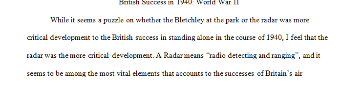 Which development do you feel was more critical to British success in standing alone during 1940