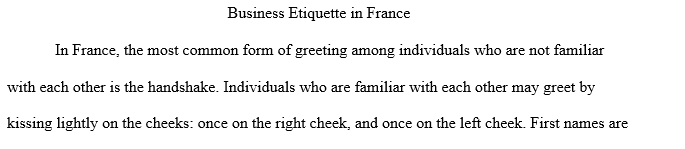 Write a business brief on the business etiquette of a country of your choice. It must be a country you are not from or have been