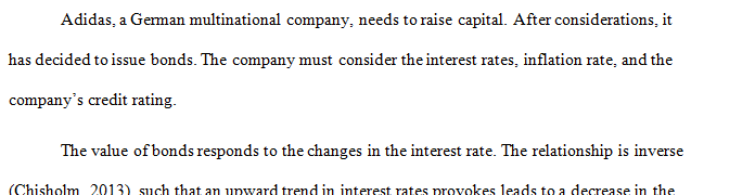 Your company needs to raise capital and has decided to issue bonds.