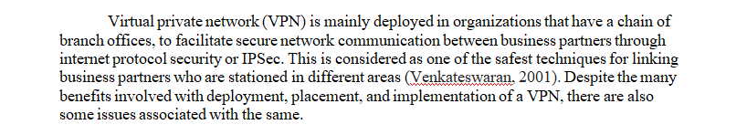 Describe the issues involved with deployment placement and implementation of a Virtual Private Network (VPN).