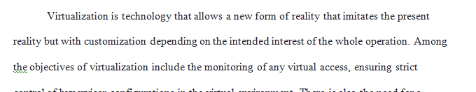 Describe the organization’s environment, and evaluate its preparedness for virtualization.