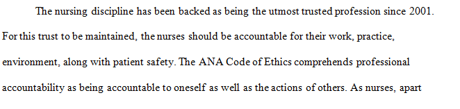 Develop a working knowledge of nursing theory, nursing ethics, and professional accountability 
