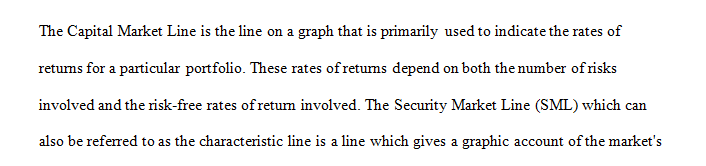 Differentiate among Capital Allocation Line (CAL) Capital Market Line (CML) and Security Market Line (SML).