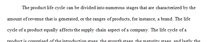 Discuss how a product’s life-cycle can impact the buy make aspect of the supply chain 