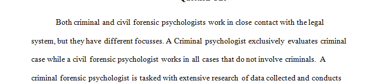 Explain the difference between civil and criminal work in forensic psychology.