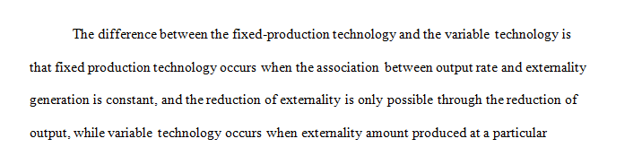 Explain the difference between fixed-production technology and variable technology