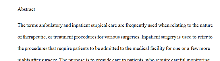 Explain the differences and similarities in caring for ambulatory versus inpatient surgical patients