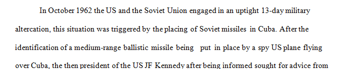 Explain the events leading to and the results of the Cuban Missile Crisis