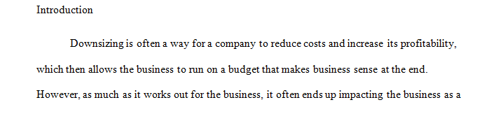 Explain the results of downsizing in companies