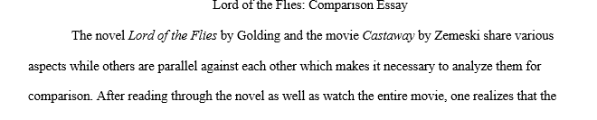 For the final assignment in the Lord of the Flies unit you will write a comparison essay.We will watch the movie