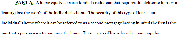 Home equity credit loans and credit lines have become very popular sources of consumer credit.