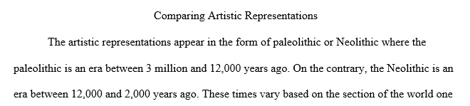 How would you compare the artistic representations of the Paleolithic period to the Neolithic period?