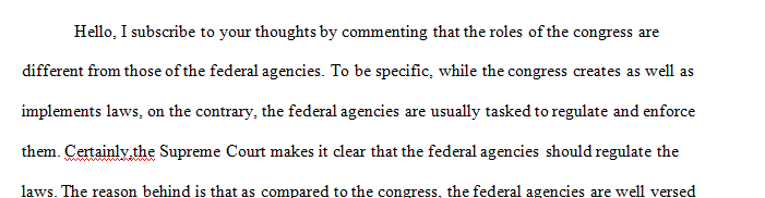 If the power to enact laws is vested in Congress, how is it that there are so many federal agencies that enact regulations that carry the weight and power of law