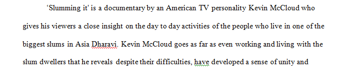 In a 2 -3 page essay, use the theories of Nozick and Rawls to analyze the documentary Slumming It.