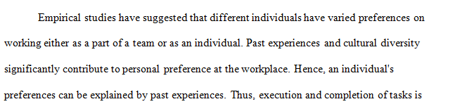 In a two page paper, explain your preference: would you rather work as a part of a team or alone